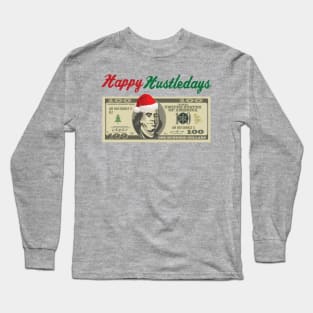 Happy Hustledays Ben Frank Long Sleeve T-Shirt